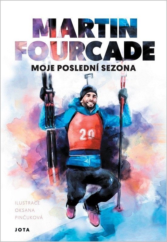 Martin Fourcade - Moje poslední sezóna – Fourcade Martin