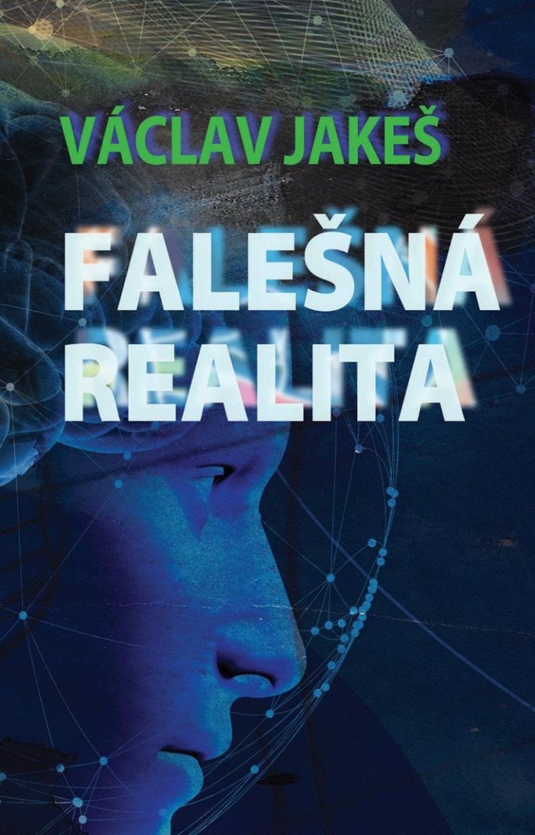 Falešná realita – Jakeš Václav