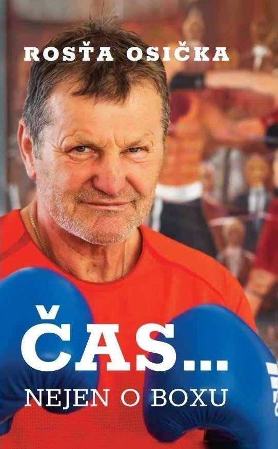 Rosťa Osička Čas nejen o boxu – Osička Rosťa