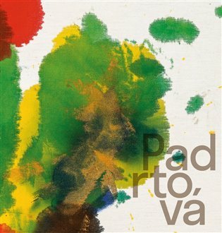 Padrtová Ludmila - Krajinou k abstrakci – Primus Zdenek (2020)