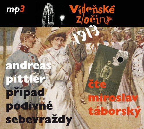 Vídeňské zločiny 1913 - Případ podivné sebevraždy - CDmp3 Čte Miroslav Táborský