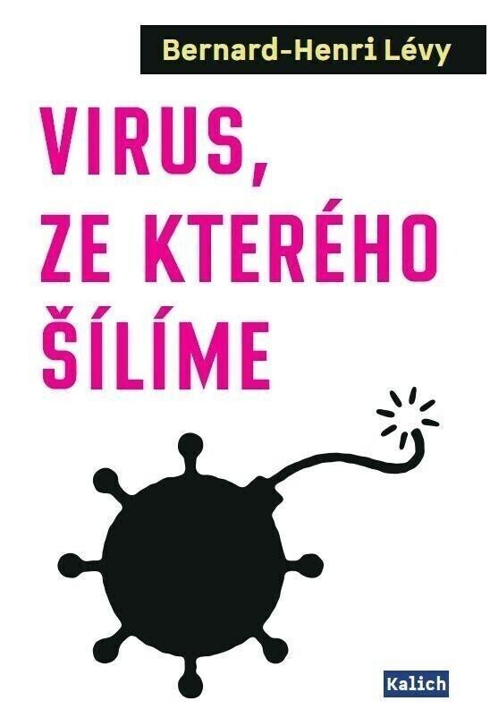 Virus ze kterého šílíme – Lévy Bernard-Henri