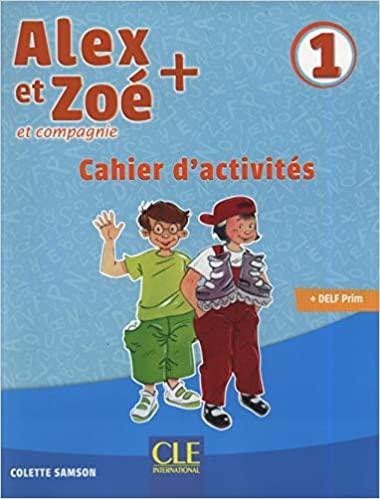 Alex et Zoé+ 1 - Niveau A1.1 - Cahier d´activités – Samson Colette (2019)