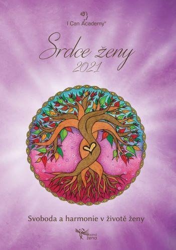 Srdce ženy 2021 - Svoboda a harmonie v životě ženy – group of authors