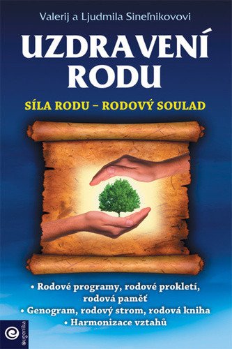 Uzdravení rodu - Síla rodu Rodový soulad – Sineľnikov Valerij