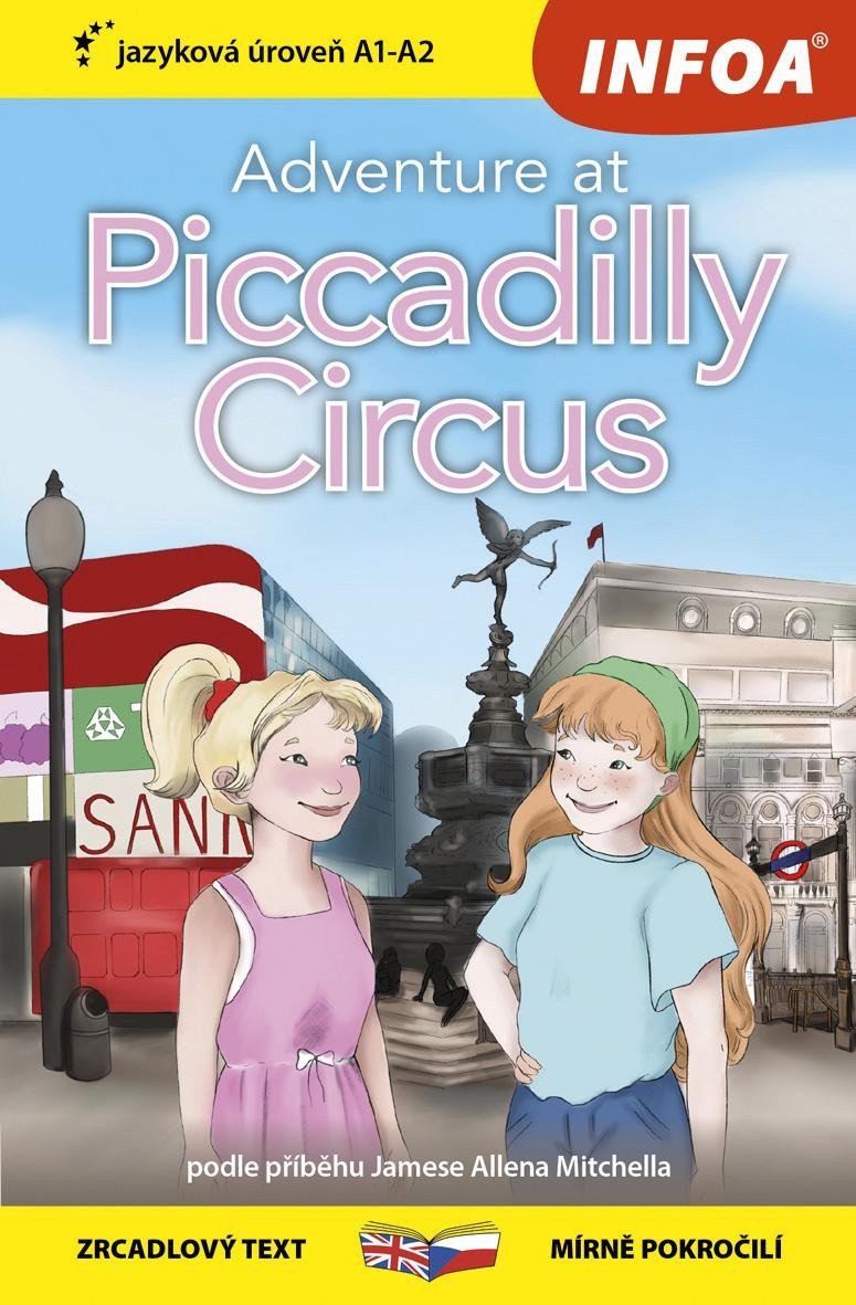 Dobrodružství na Piccadilly Circus Adventure at Piccadilly Circus - Zrcadlová četba A1-A2 – Hughes Lucy