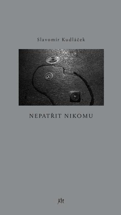 Nepatřit nikomu – Kudláček Slavomír