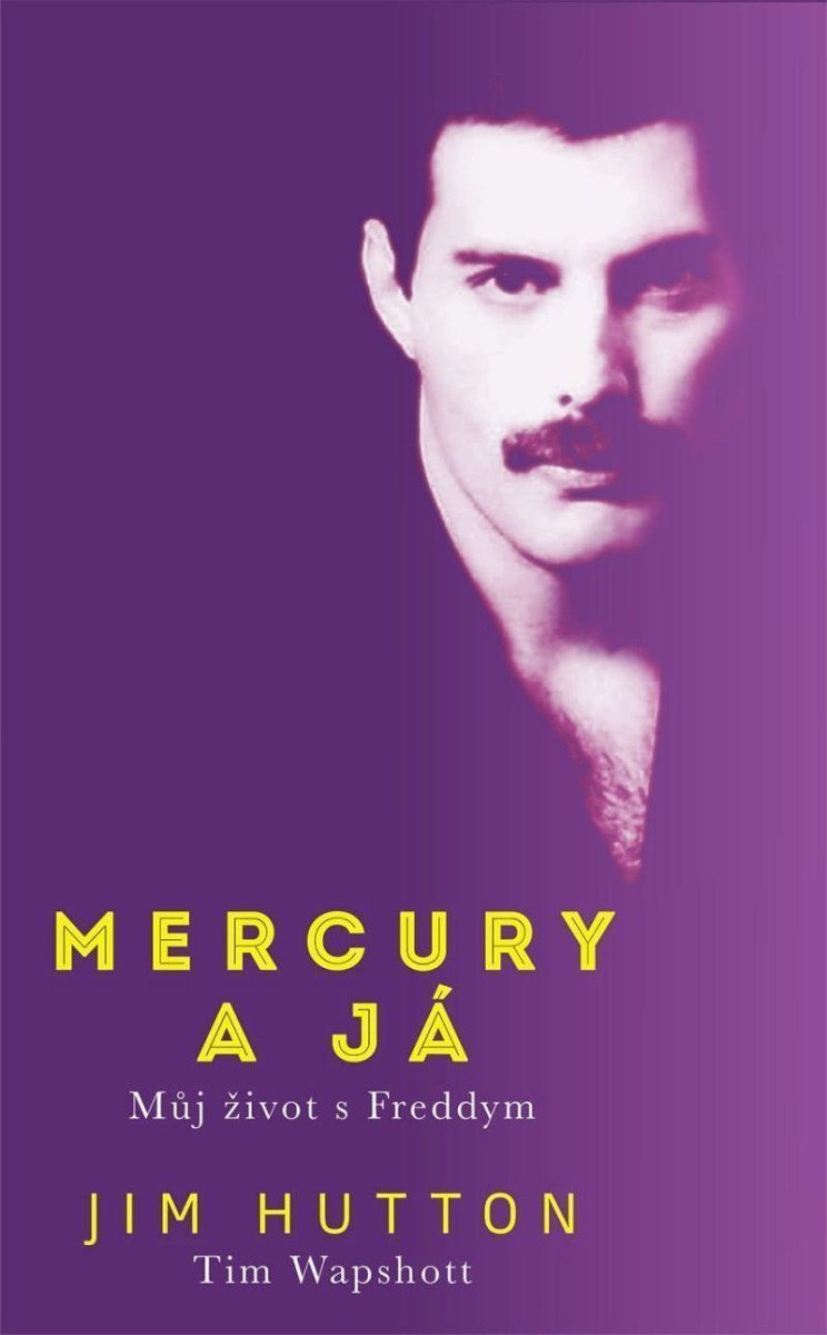 Mercury a já - Můj život s Freddym – Hutton Jim