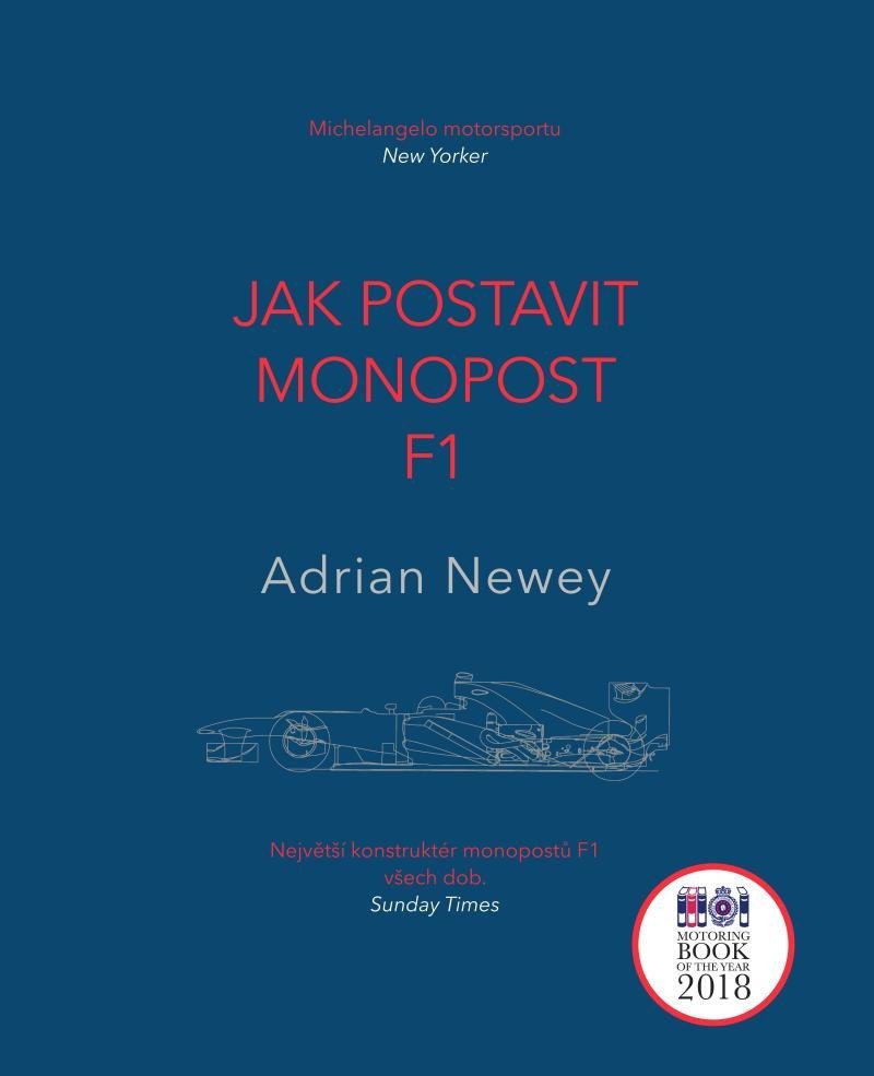 Jak postavit monopost F1 – Newey Adrian