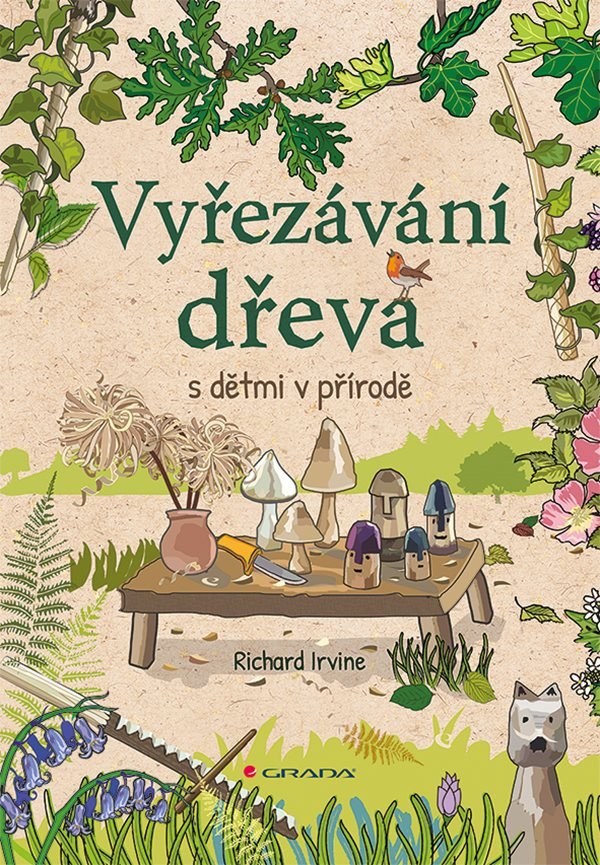 Vyřezávání dřeva s dětmi v přírodě – Irvine Richard