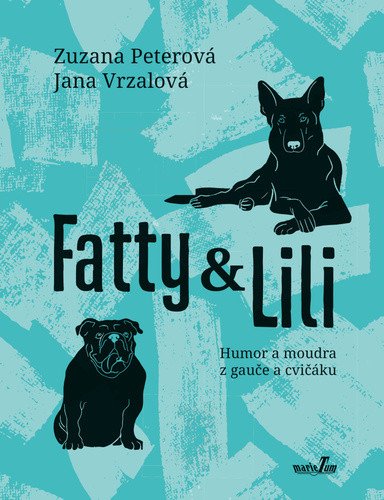 Fatty a Lili - Humor a moudra z gauče a cvičáku – Peterová Zuzana Vrzalová Jana