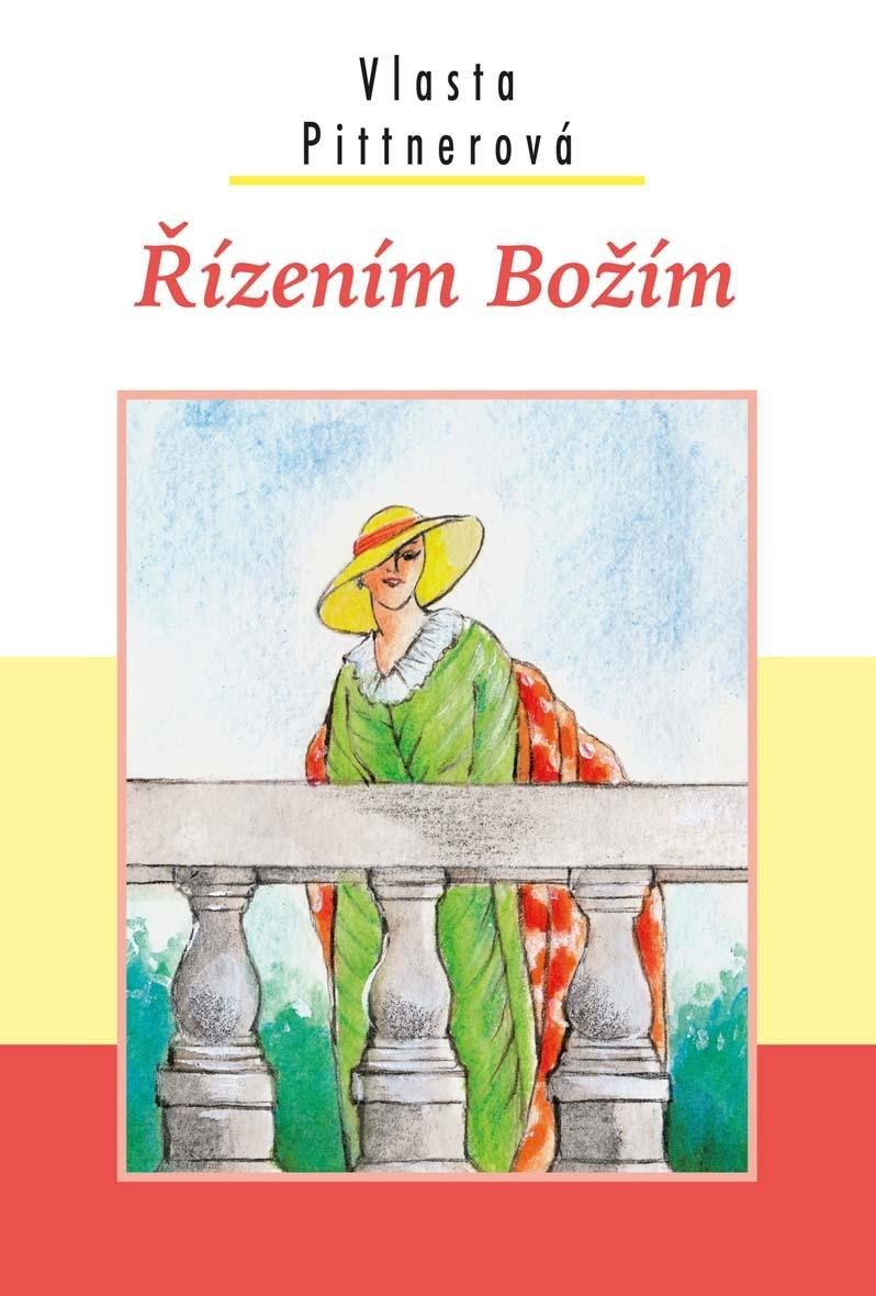 Řízením Božím – Pittnerová Vlasta