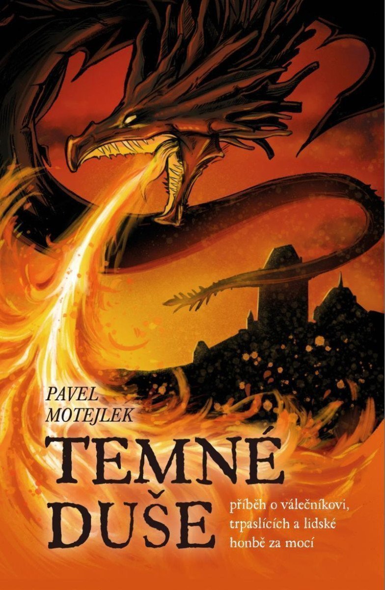 Temné duše - příběh o válečníkovi trpaslících a lidské honbě za mocí – Motejlek Pavel