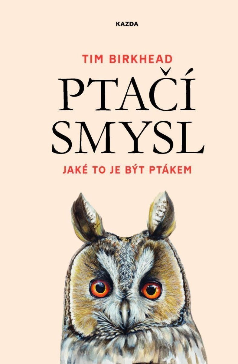 Ptačí smysl - Jaké to je být ptákem – Birkhead Tim