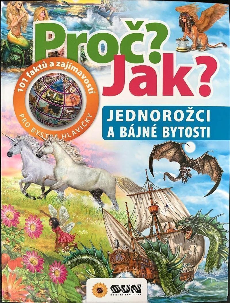 Jednorožci a bájné bytosti - Proč Jak – Domínquez Niko