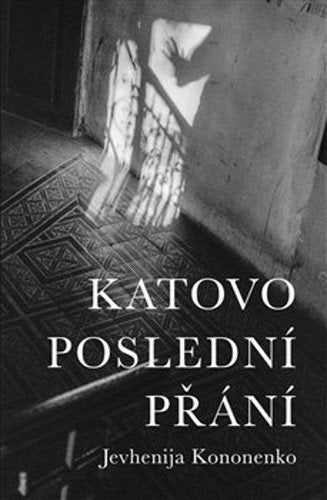 Katovo poslední přání – Kononenko Jevhenija