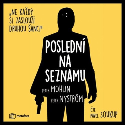 Poslední na seznamu - Ne každý si zaslouží druhou šanci - CDmp3 Čte Pavel Soukup