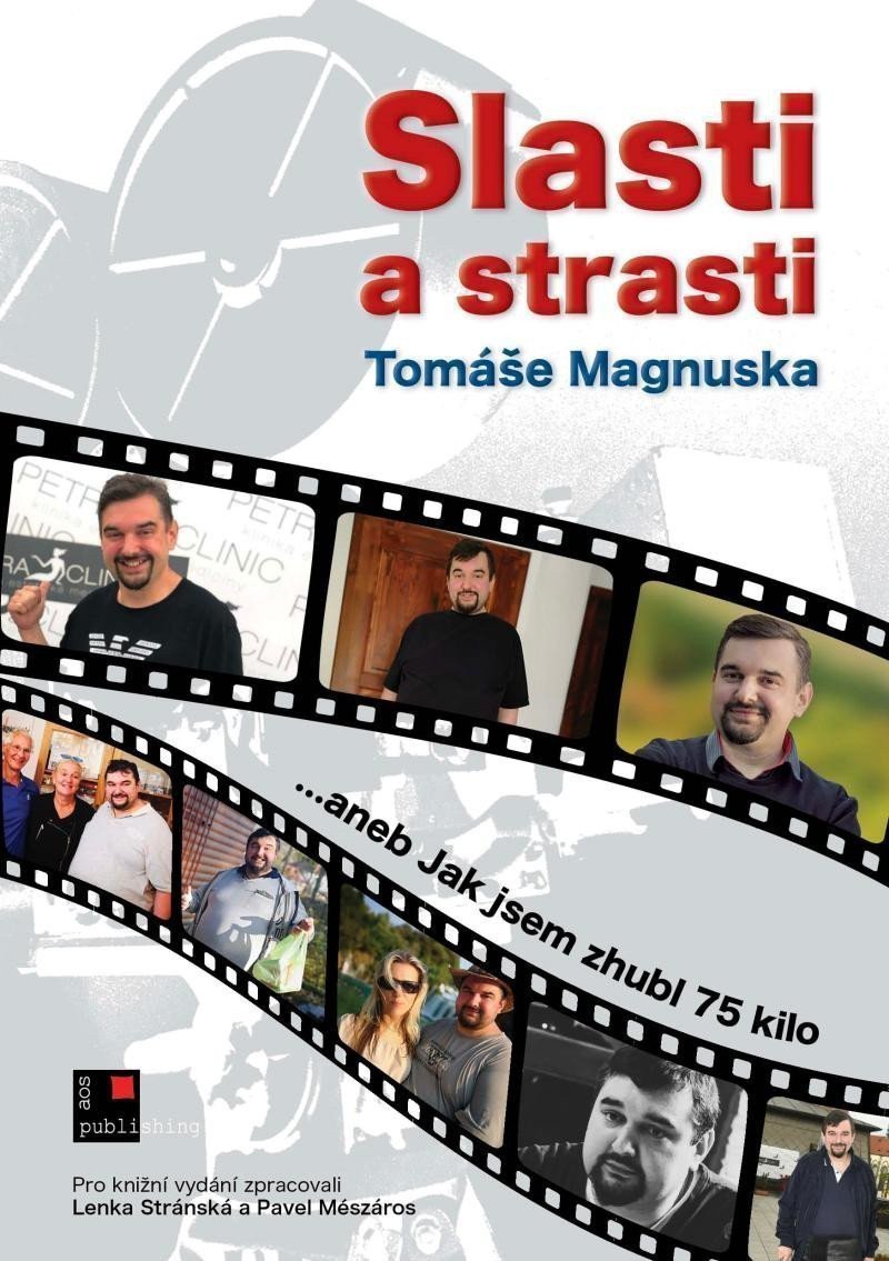 Slasti a strasti Tomáše Magnuskaaneb Jak jsem zhubl 75 kilo – Magnusek Tomáš