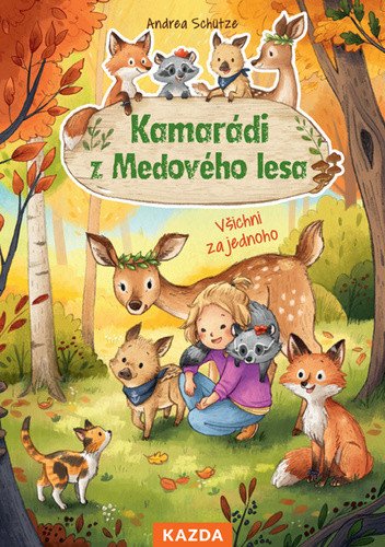 Kamarádi z Medového lesa 3 - Všichni za jednoho – Schütze Andrea