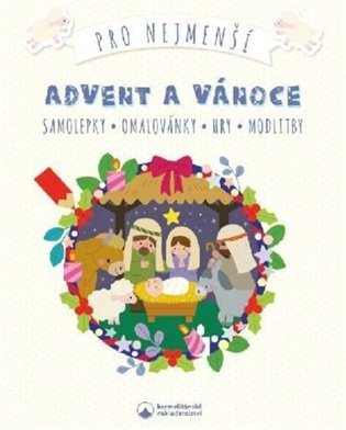 Advent a Vánoce pro nejmenší - Samolepky, omalovánky, hry, modlitby (2020)