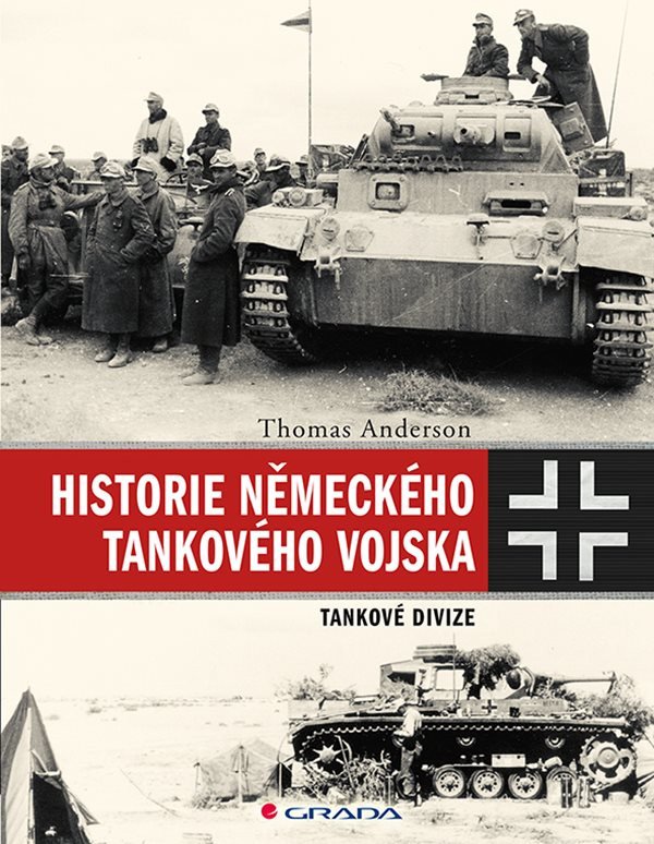Historie německého tankového vojska - Tankové divize – Anderson Thomas