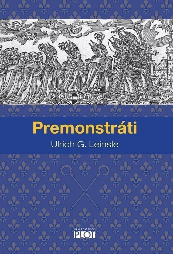 Premonstráti – Leinsle Ulrich G