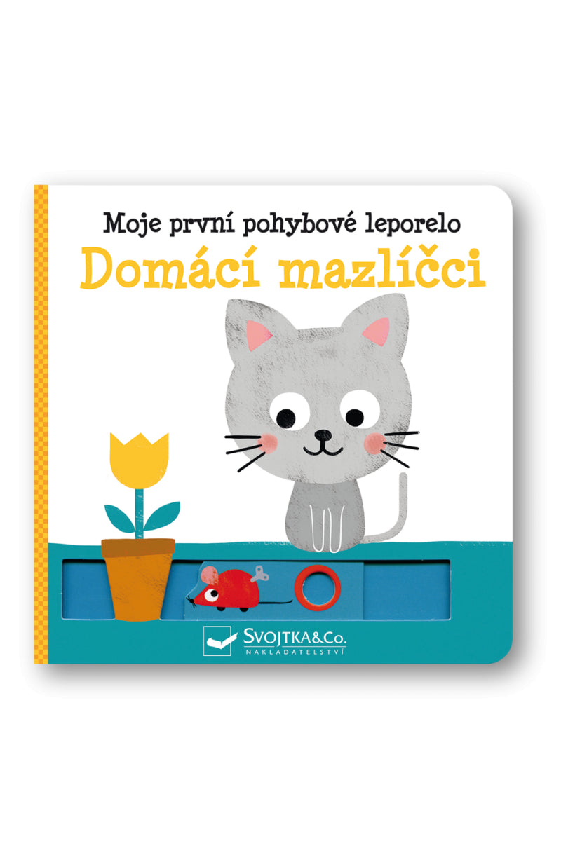Domácí mazlíčci - Moje první pohybové leporelo – Kawamura Yayo