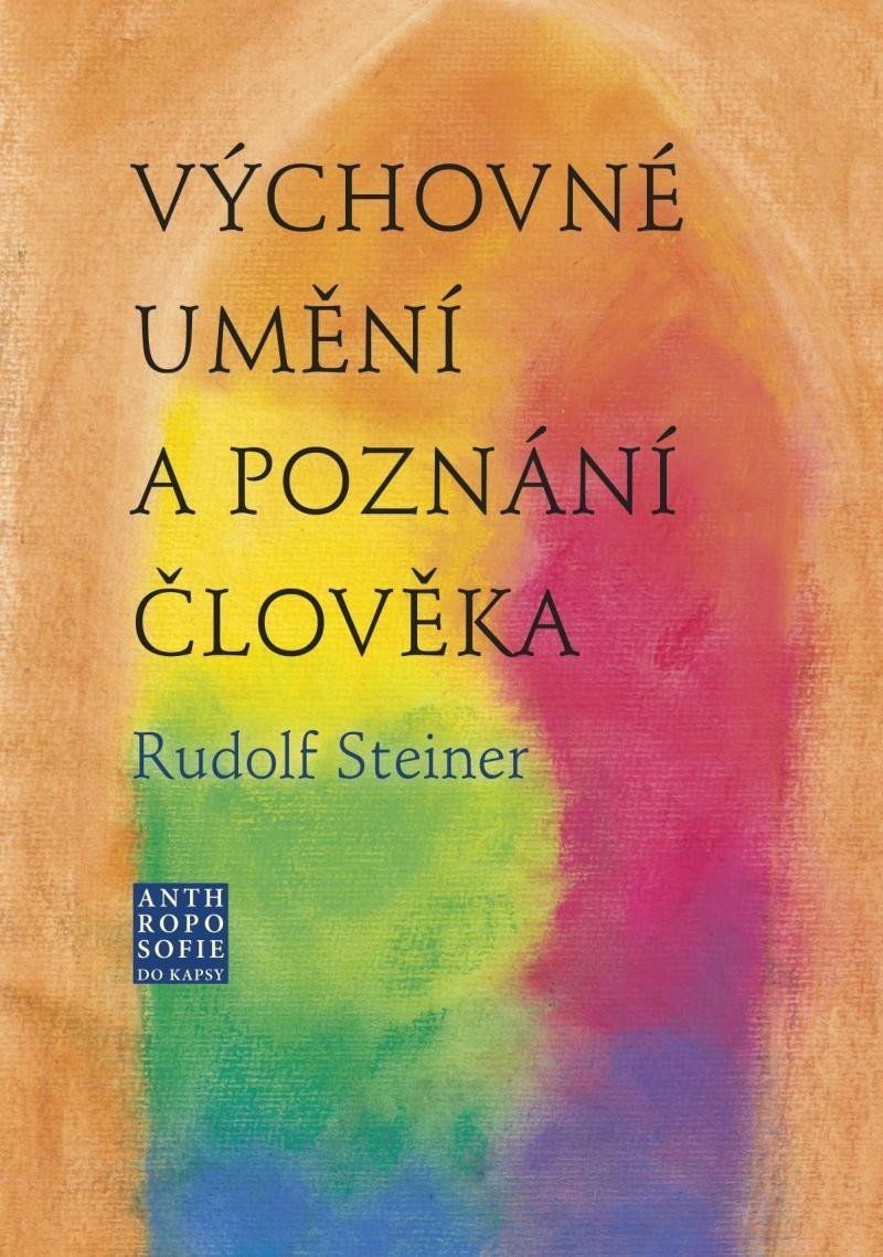 Výchovné umění a poznání člověka – Steiner Rudolf
