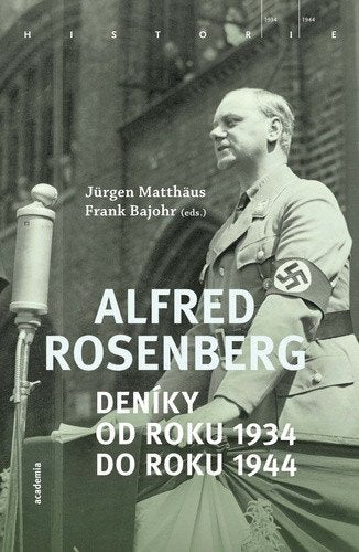 Alfred Rosenberg - Deníky od roku 1934 do roku 1944 – Matthäus Jürgen Bajohr Frank