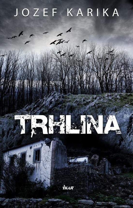 Trhlina – Karika Jozef