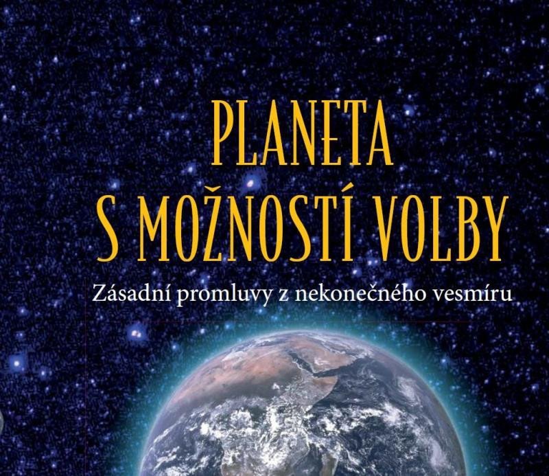 Planeta s možností volby - Zásadní promluvy z nekonečného vesmíru – Schlemmerová Phyllis V