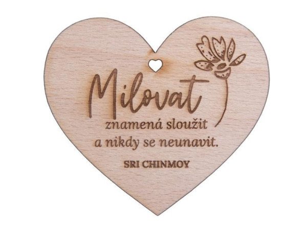 Dřevěné srdíčko Milovat znamená sloužit a nikdy se neunavit