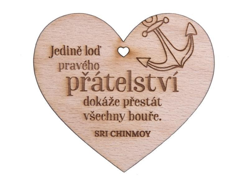 Dřevěné srdíčko Jedině loď přátelství dokáže přestát všechny bouře