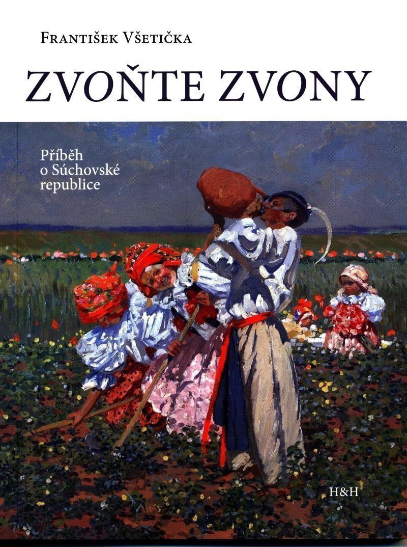 Zvoňte zvony – Všetička František