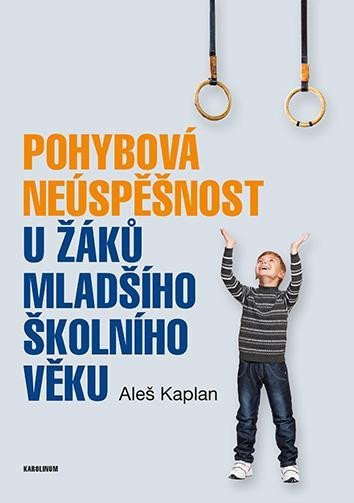 Pohybová neúspěšnost u žáků mladšího školního věku – Kaplan Aleš