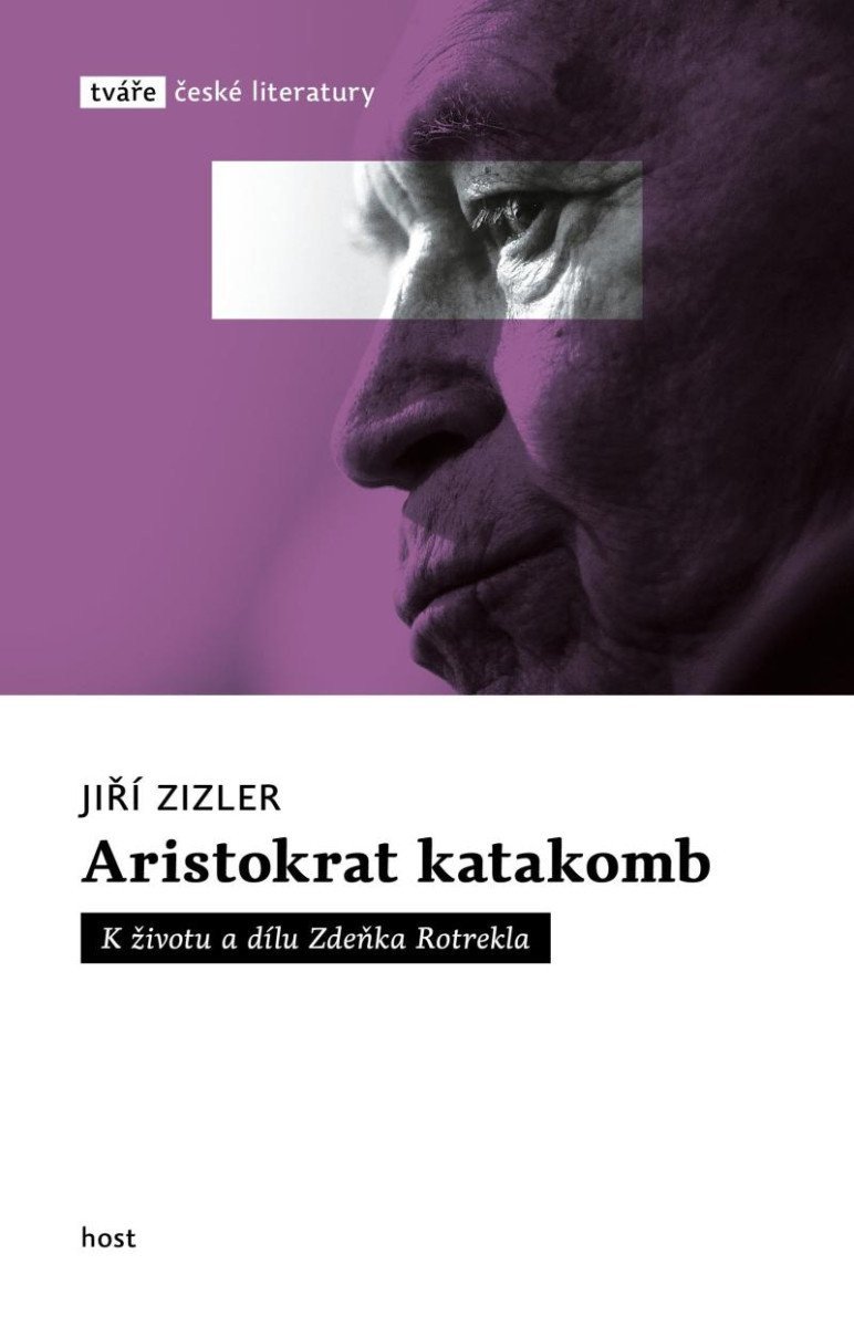 Aristokrat katakomb - K životu a dílu Zdeňka Rotrekla – Zizler Jiří
