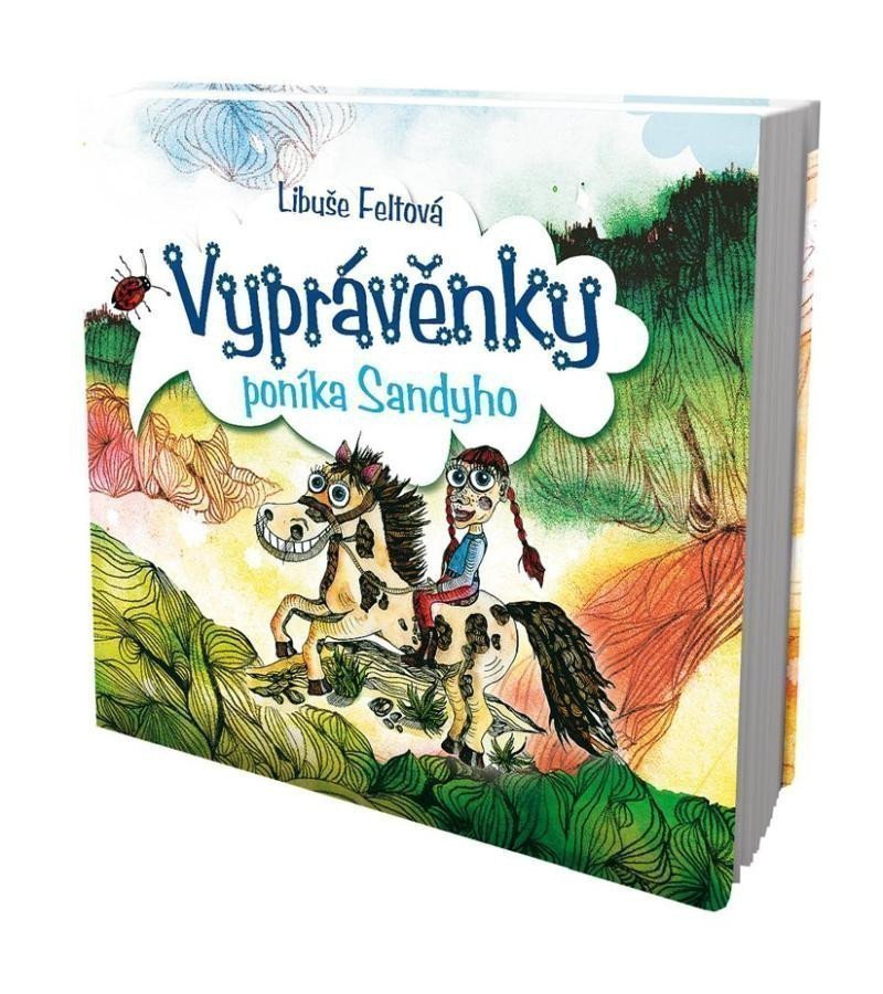 Vyprávěnky poníka Sandyho – Feltová Libuše