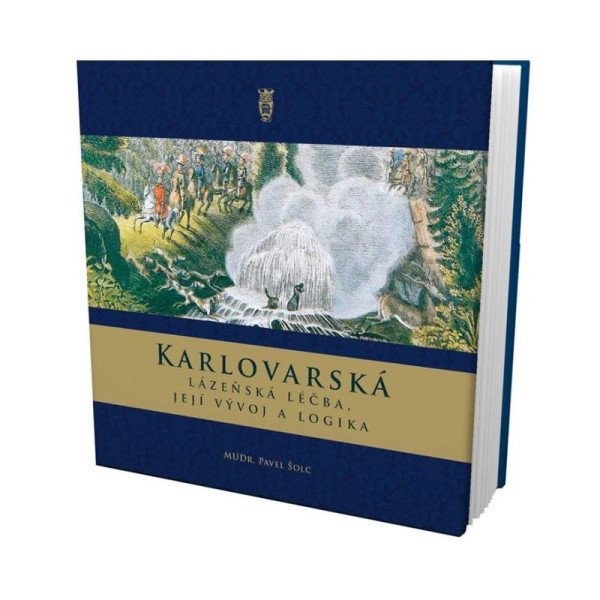 Karlovarská lázeňská léčba, její vývoj a logika – Šolc Pavel (2021)