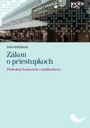 Zákon o priestupkoch - Podrobný komentár s judikatúrou – Košičiarová Soňa