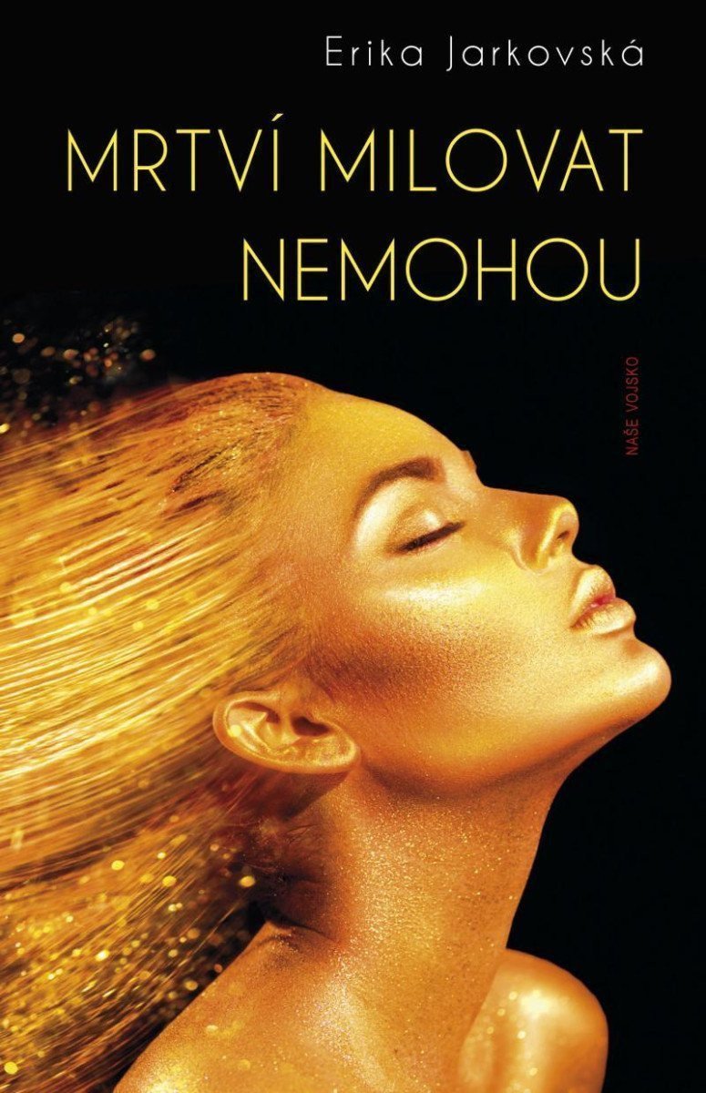 Mrtví milovat nemohou – Jarkovská Erika