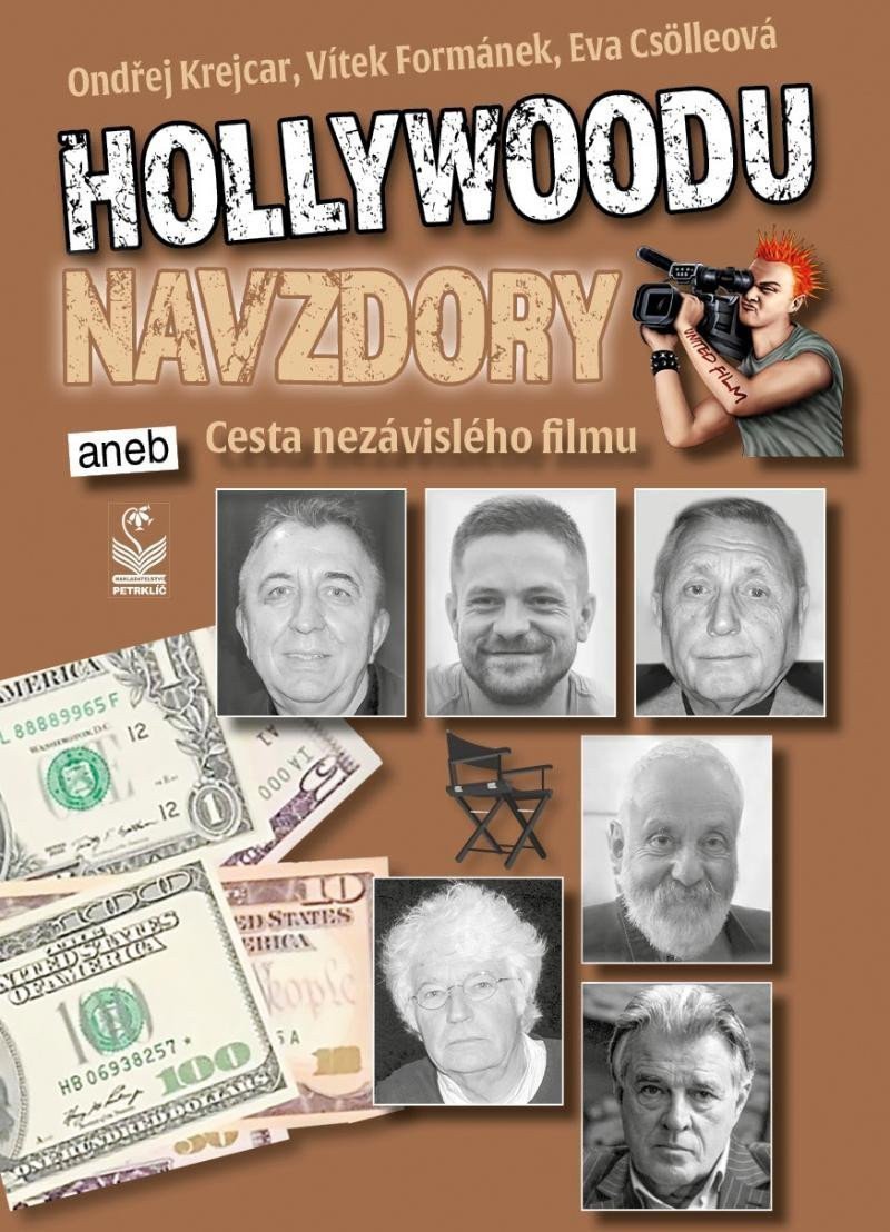 Hollywoodu navzdory - Cesta nezávislého filmu – Krejcar Ondřej Formánek Vítek Csölleová Eva