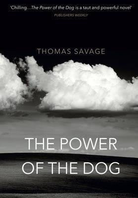 The Power of the Dog – Savage Thomas (2016)