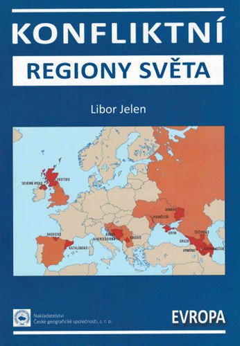 Konfliktní regiony světa 1 - Evropa – Jelen Libor