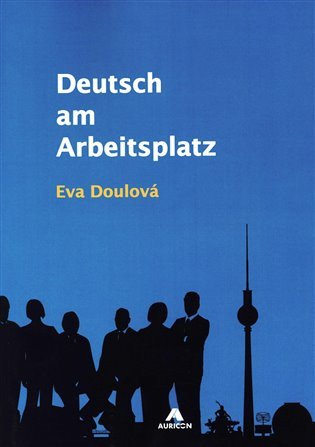 Deutsch am Arbeitsplatz – Doulová Eva