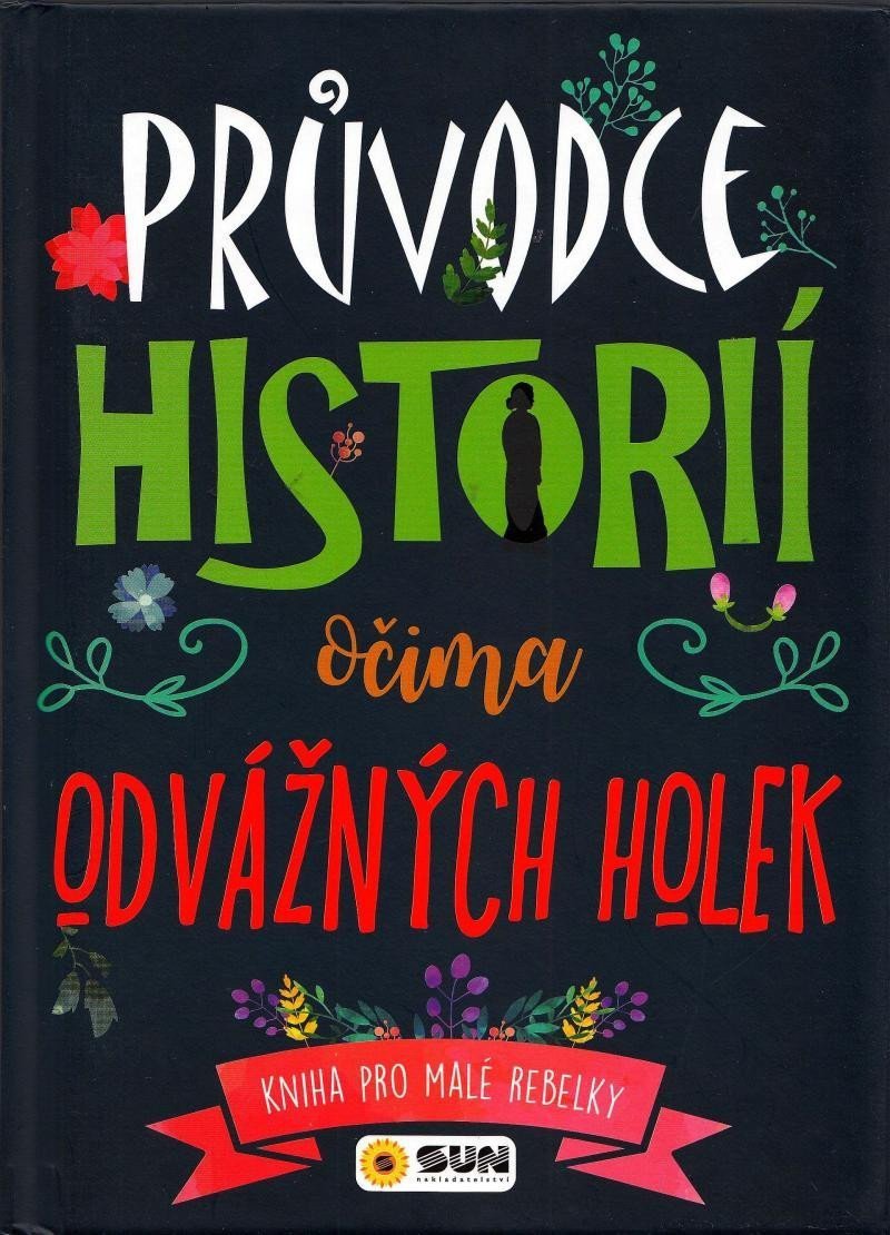 Průvodce historií očima odvážné holky