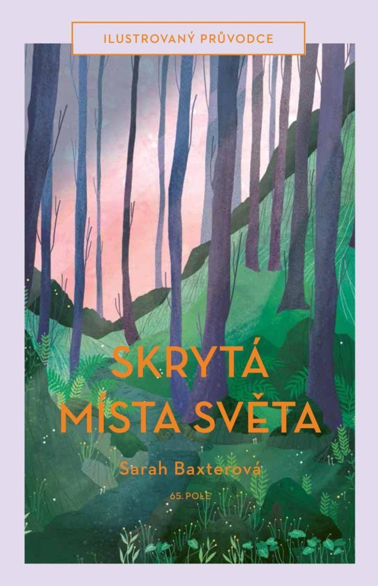 Skrytá místa světa - Ilustrovaný průvodce – Baxterová Sarah