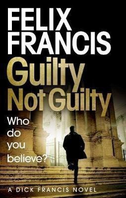 Guilty Not Guilty – Francis Felix