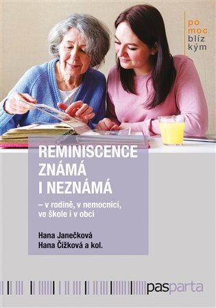Reminiscence známá i neznámá v rodině v nemocnici ve škole i v obci – Janečková Hana Čížková Hana