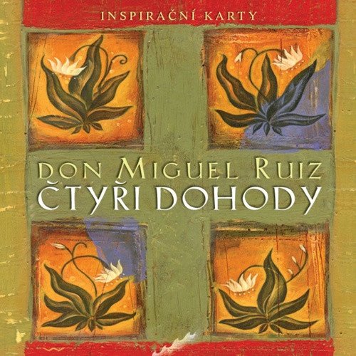 Čtyři dohody - inspirační karty – Ruiz Don Miguel