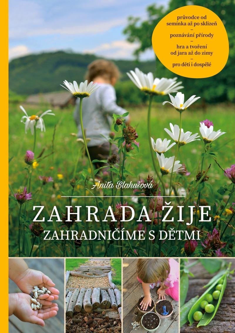 Zahrada žije - Zahradničíme s dětmi – Blahušová Anita